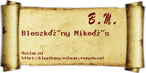 Bleszkány Mikeás névjegykártya